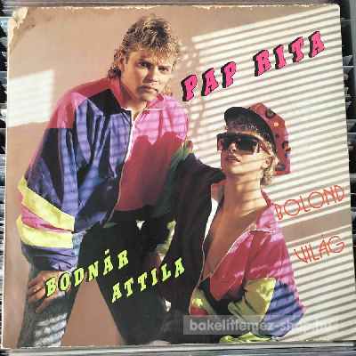 Pap Rita & Bodnár Attila - Bolond Világ  (LP, Album) (vinyl) bakelit lemez