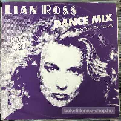 Lian Ross - Oh Wont You Tell Me (Dance Mix)  (12", Maxi) (vinyl) bakelit lemez