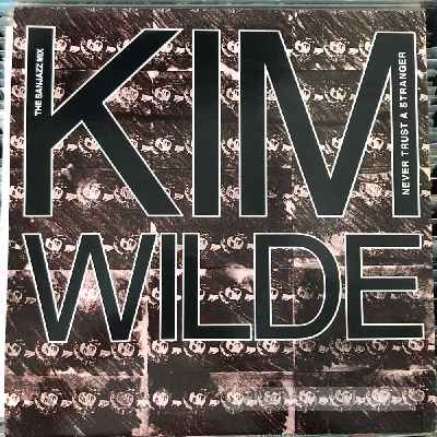 Kim Wilde - Never Trust A Stranger (The Sanjazz Mix)  (12", Single) (vinyl) bakelit lemez
