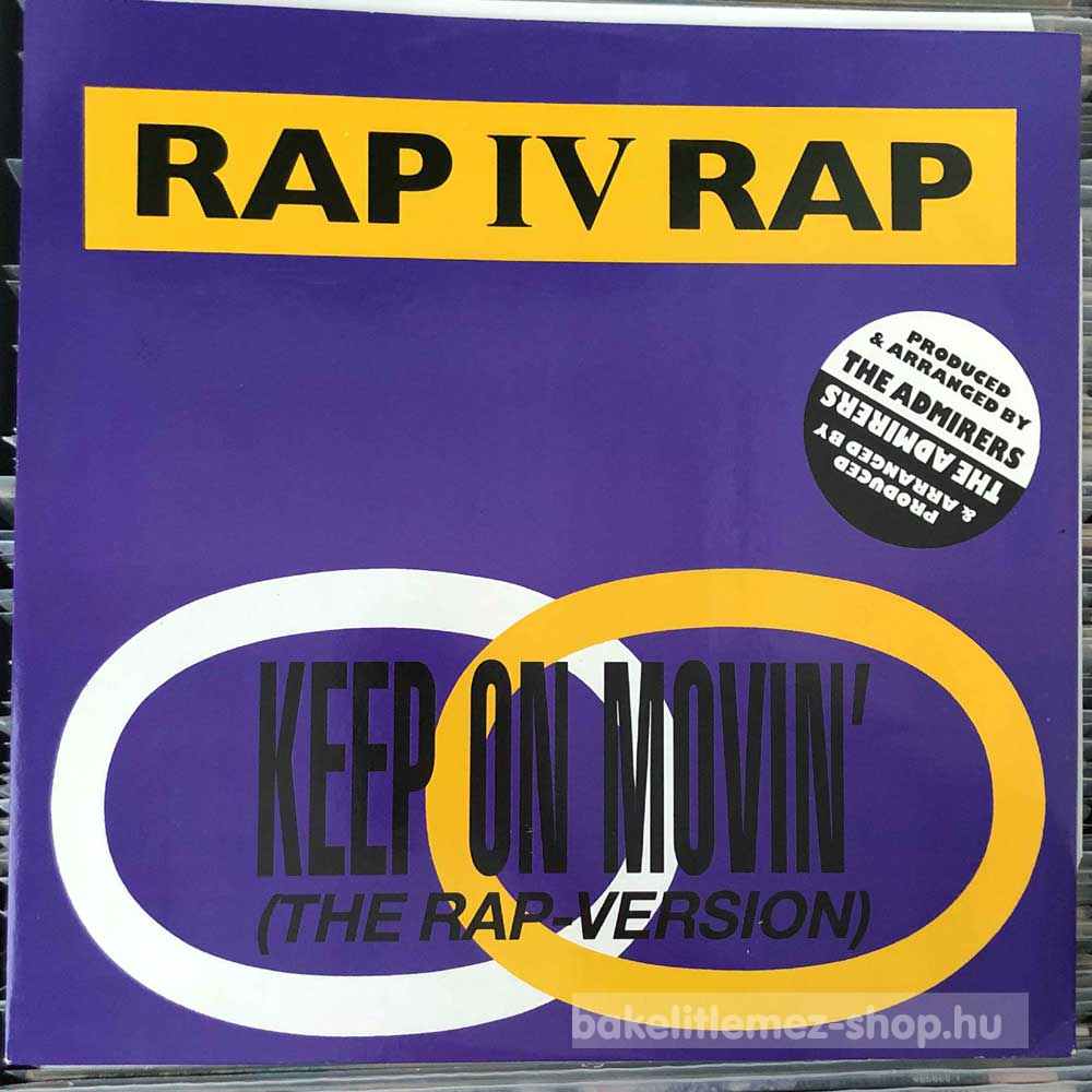 Rap IV Rap - Keep On Movin (The Rap Version)