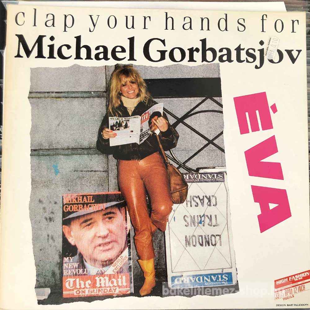 Éva - Clap Your Hands For Michael Gorbatsjov