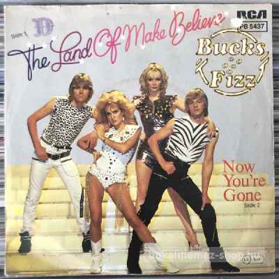 Bucks Fizz - The Land Of Make Believe  (7", Single) (vinyl) bakelit lemez