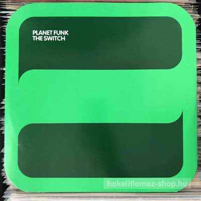 Planet Funk - The Switch  (12", Promo) (vinyl) bakelit lemez