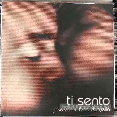 Jake Van K. - Ti Sento  (12") (vinyl) bakelit lemez