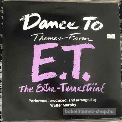 Walter Murphy - Themes From E.T. (The Extra Terrestrial)  (12") (vinyl) bakelit lemez