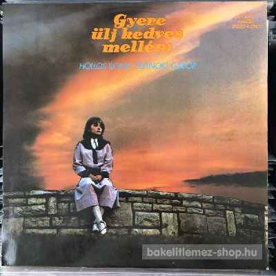Hollós Ilona  Putnoki Gábor - Gyere Ülj Kedves Mellém  LP (vinyl) bakelit lemez