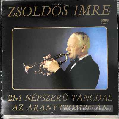 Zsoldos Imre - 21+1 Népszerű Táncdal Az Aranytrombitán  (LP, Album) (vinyl) bakelit lemez
