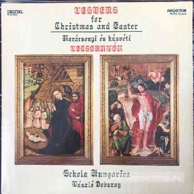 Schola Hungarica, László Dobszay - Vespers For Christmas And Easter  (LP, Album) (vinyl) bakelit lemez