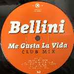 Bellini  Me Gusta La Vida  (12")