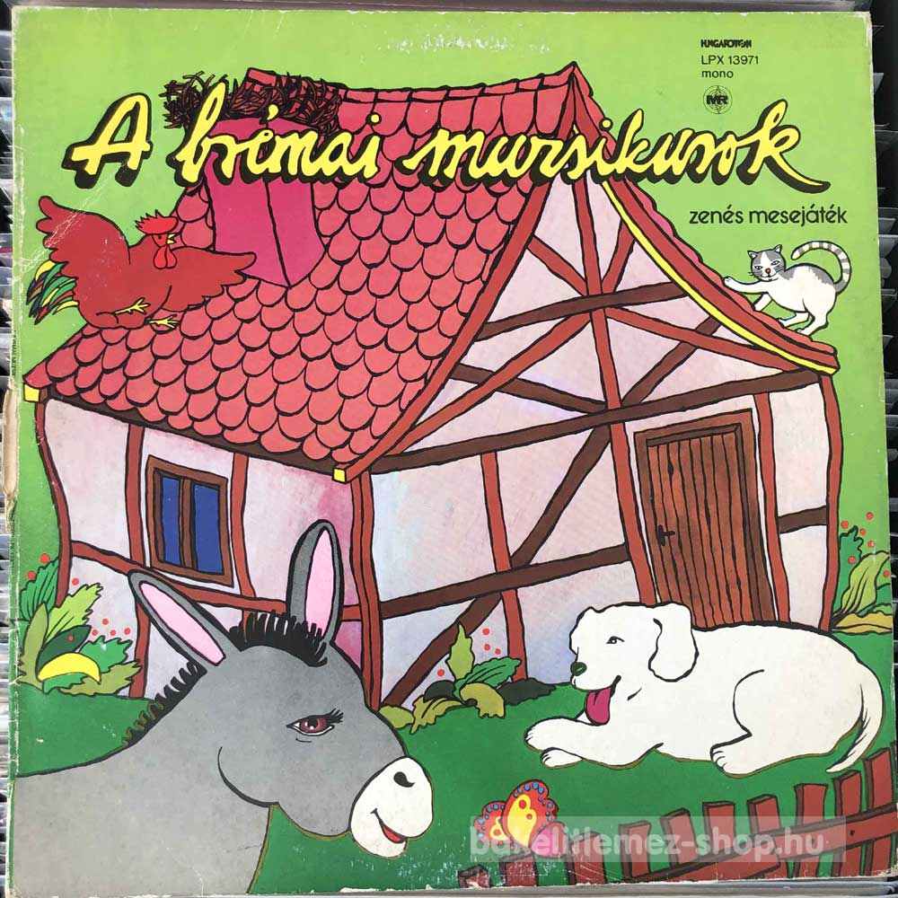 Various - A Brémai Muzsikusok (Zenés Mesejáték)