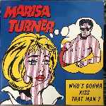 Marisa Turner - Whos Gonna Kiss That Man?