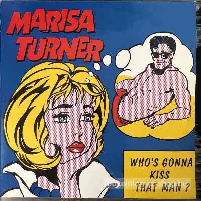 Marisa Turner - Whos Gonna Kiss That Man?  (12", Maxi) (vinyl) bakelit lemez