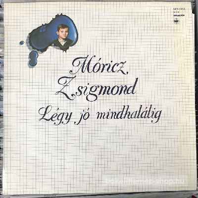 Móricz Zsigmond - Légy Jó Mindhalálig  (LP, Album, Mono) (vinyl) bakelit lemez