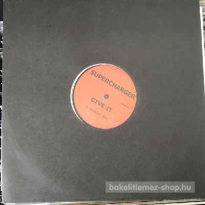 Supercharger - Give It  (12") (vinyl) bakelit lemez