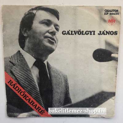 Gálvölgyi János - Rádiókabaré  SP (vinyl) bakelit lemez