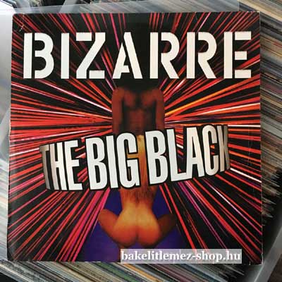 Bizarre - The Big Black  (12") (vinyl) bakelit lemez
