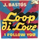 J. Bastós - Loop Di Love - I Follow You