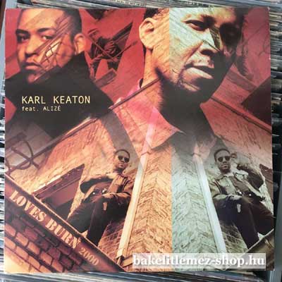 Karl Keaton Feat. Alizé - Loves Burn 2000  (12") (vinyl) bakelit lemez