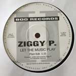 Ziggy P.  Let The Music Play  (12")