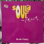 Sould Out - He Aint Heavy