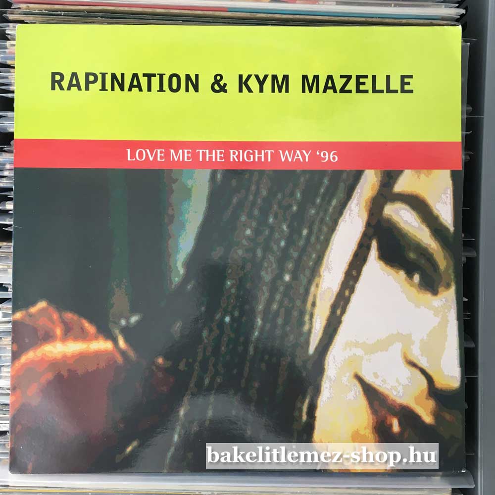 Rapination & Kym Mazelle - Love Me The Right Way 96