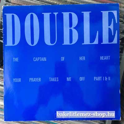 Double - Your Prayer Takes Me Off - The Captain Of Her Heart  (12", Maxi) (vinyl) bakelit lemez