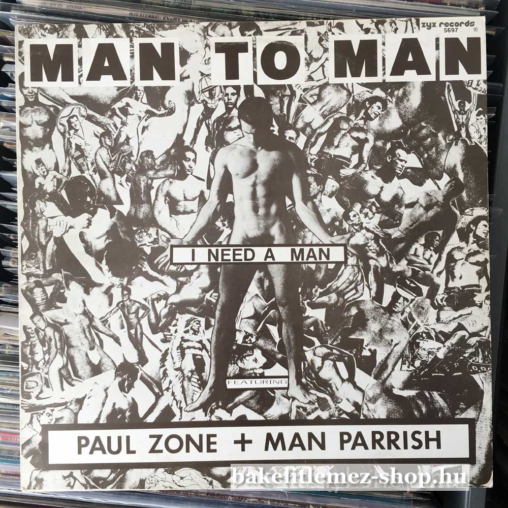 Man To Man Featuring Paul Zone - Man Parr - I Need A Man