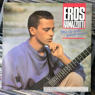 Eros Ramazzotti - Ma Che Bello Questo Amore  (12", Maxi) (vinyl) bakelit lemez