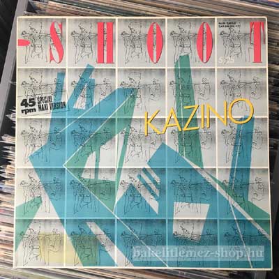 Kazino - Shoot  (12", Maxi) (vinyl) bakelit lemez