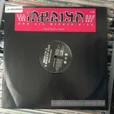 Merlyn & 6 Wicked Kids - Grooveliker  (12", Promo) (vinyl) bakelit lemez