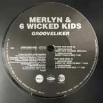 Merlyn & 6 Wicked Kids  Grooveliker  (12", Promo)