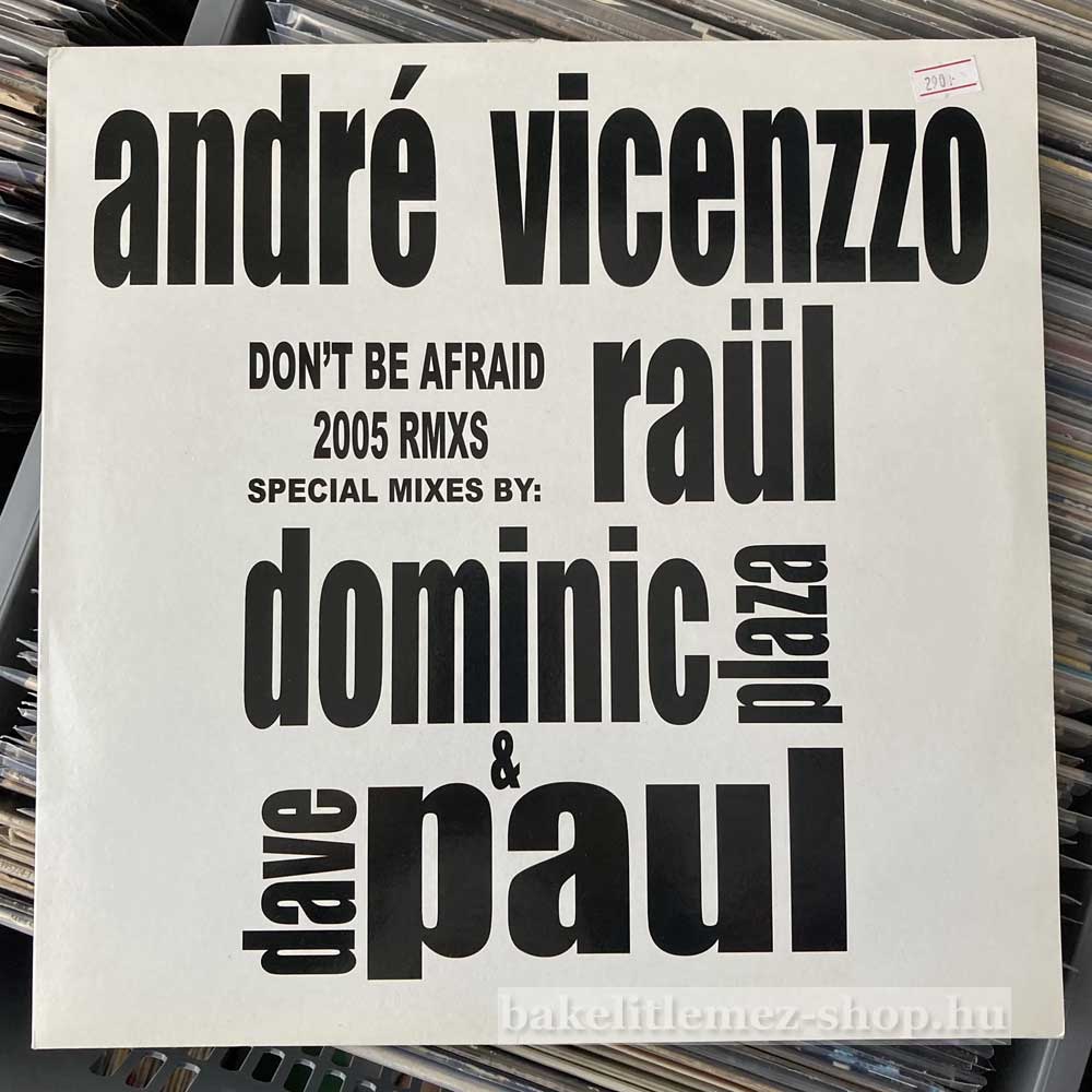 Andre Vicenzzo - Dont Be Afraid (2005 Remixes)
